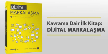Kavrama Dair İlk Kitap: Dijital Markalaşma